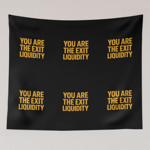 Item preview, You Are The Exit Liquidity designed and sold by TrendsLook.