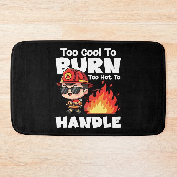 Item preview, TOO COOL TO BURN, TOO HOT TO HANDLE - FIREFIGHTER designed and sold by KEF Custom.
