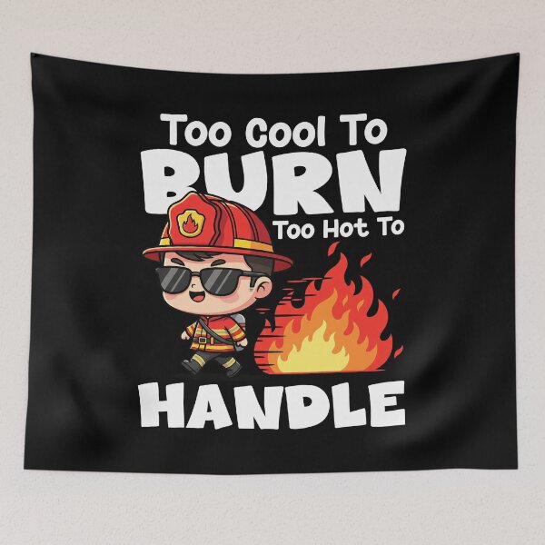 Item preview, TOO COOL TO BURN, TOO HOT TO HANDLE - FIREFIGHTER designed and sold by KEF Custom.