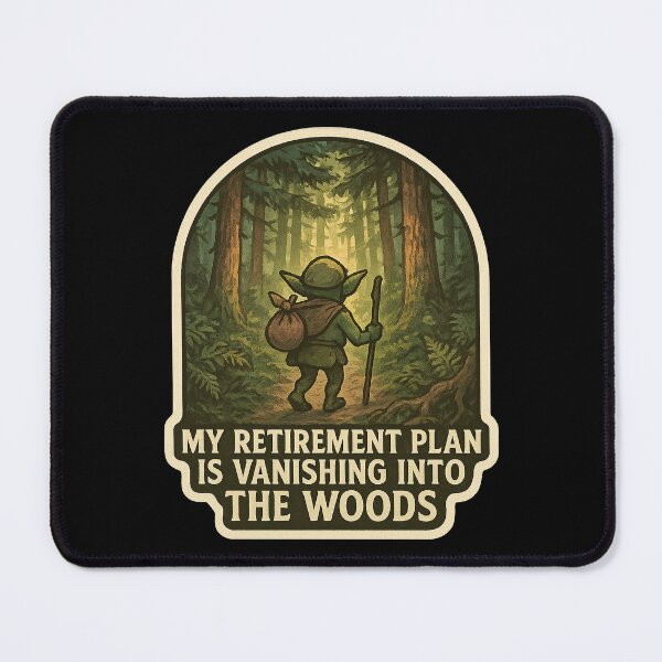 Item preview, Grumpy Goblin "My Retirement Plan Is Vanishing Into the Woods" designed and sold by gorff.