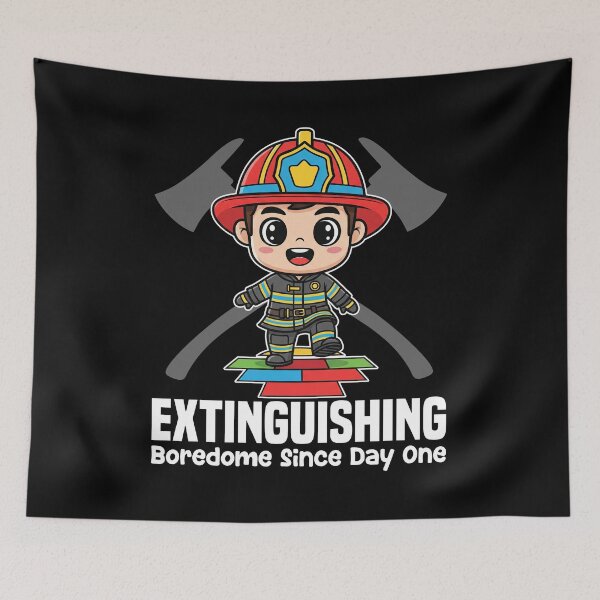 Item preview, EXTINGUISHING BOREDOME SINCE DAY ONE - FIREFIGHTER designed and sold by KEF Custom.