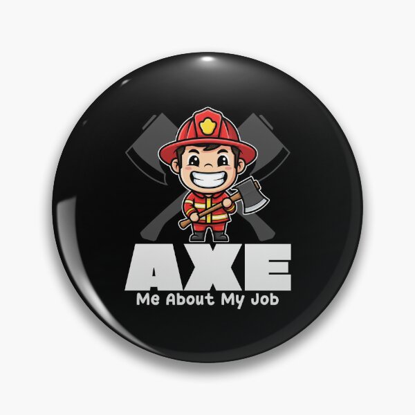 Item preview, AXE ME ABOUT MY JOB - FIREFIGHTER designed and sold by KEF Custom.