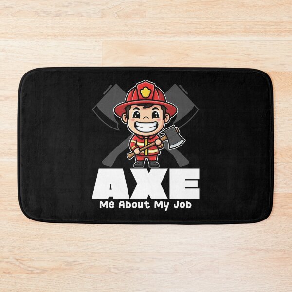 Item preview, AXE ME ABOUT MY JOB - FIREFIGHTER designed and sold by KEF Custom.
