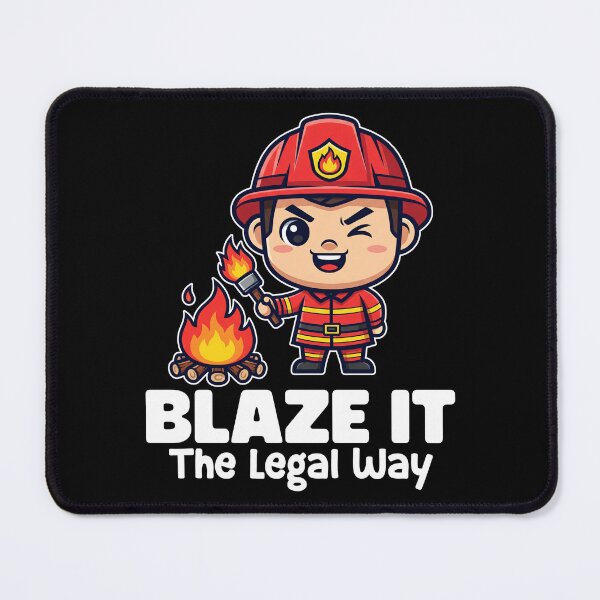 Item preview, BLAZE IT THE LEGAL WAY - FIREFIGHTER designed and sold by KEF Custom.