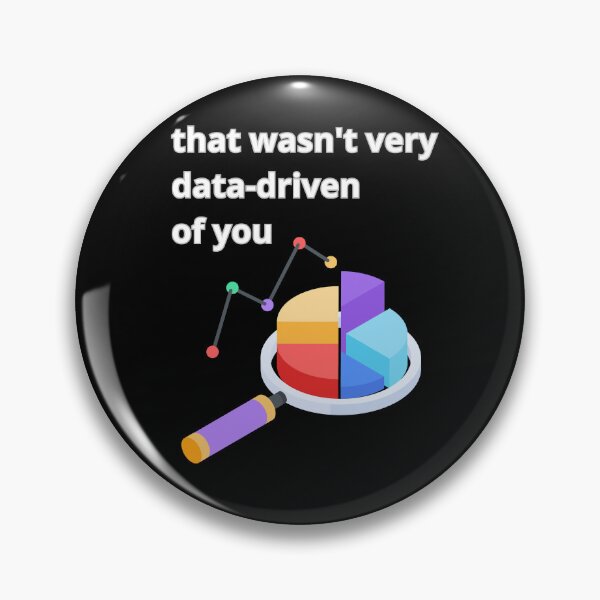 Item preview, That wasn't very data-driven of you designed and sold by Agu210.