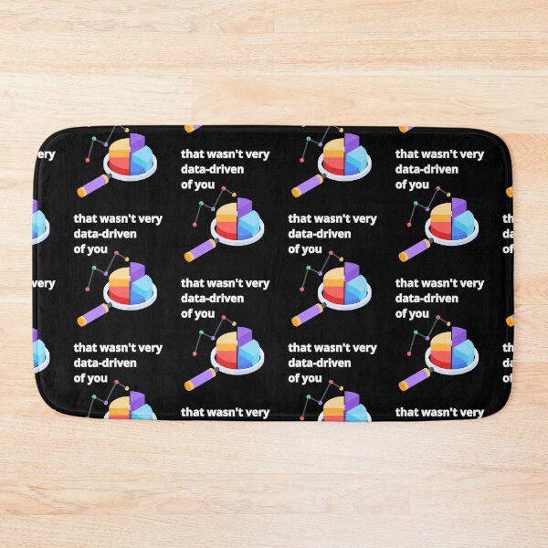 Item preview, That wasn't very data-driven of you designed and sold by Agu210.