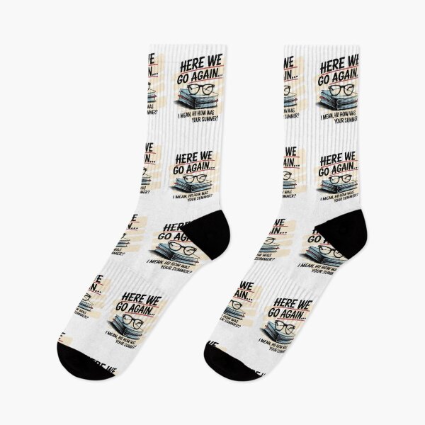 Item preview, Here We Go Again I Mean Hi How Was Your Summer - This is the perfect gift for a teacher, student, or college kid who faces the back-to-school season with a sense of humor. designed and sold by ZyziowskyArt.