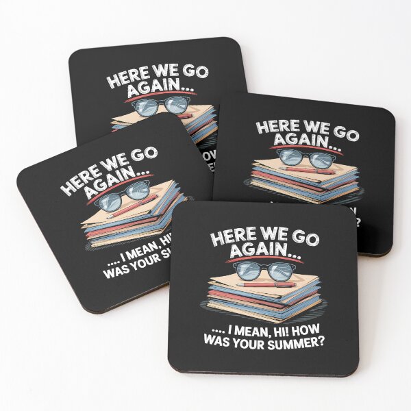 Item preview, Here We Go Again I Mean Hi How Was Your Summer - This is the perfect gift for a teacher, student, or college kid who faces the back-to-school season with a sense of humor. designed and sold by ZyziowskyArt.
