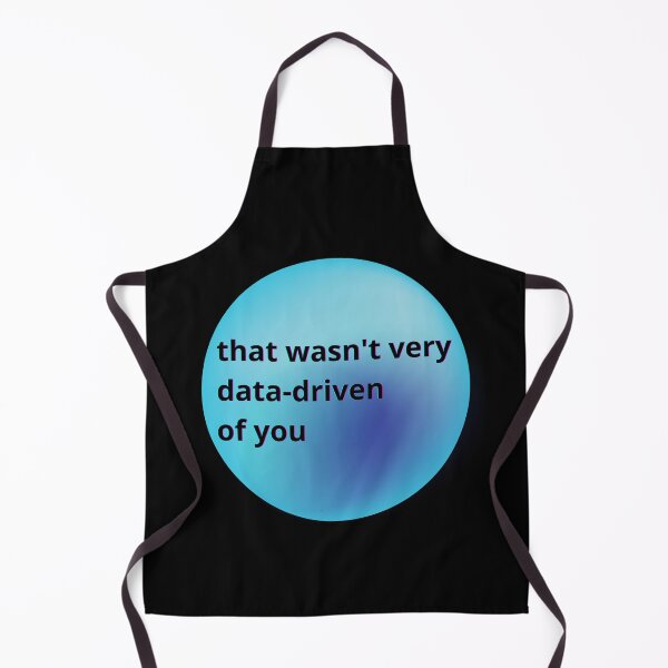 Item preview, That wasn't very data-driven of you designed and sold by Agu210.