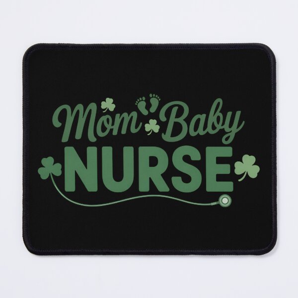 Item preview, Mother Baby Nurse St Patrick's Day MBU Labor And Delivery designed and sold by BakeryDozen.