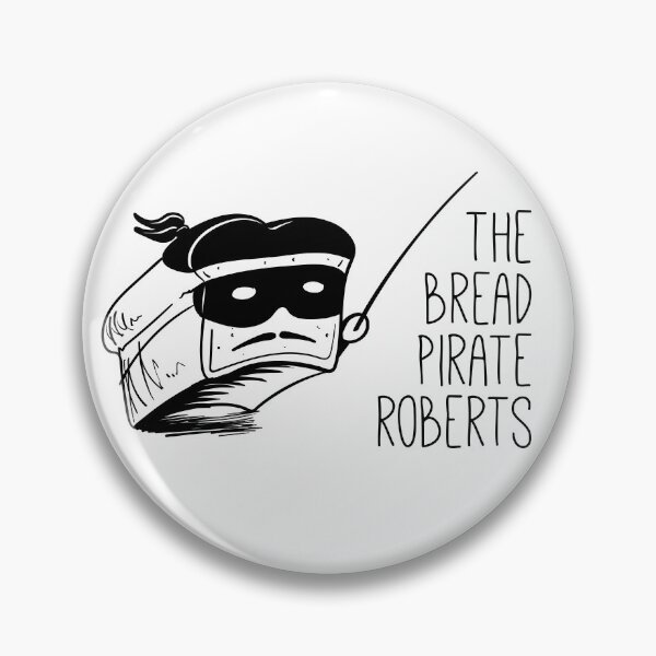 Item preview, The Bread Pirate Roberts designed and sold by Owen-David.