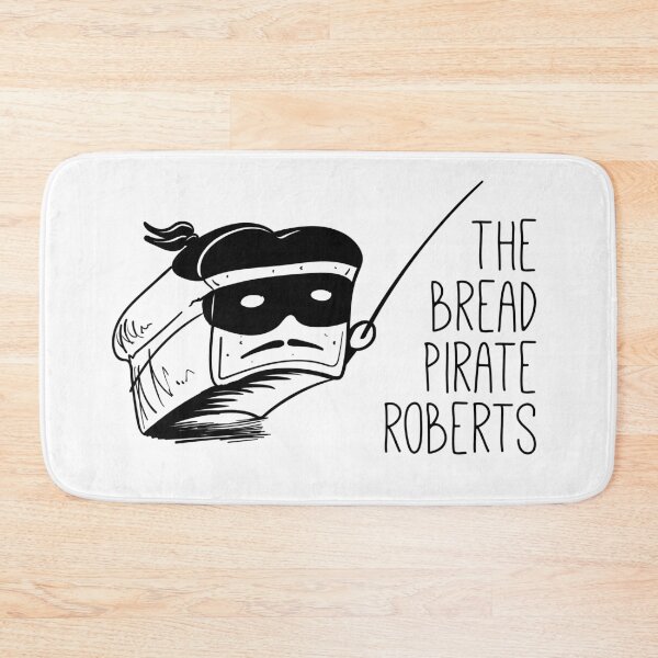 Item preview, The Bread Pirate Roberts designed and sold by Owen-David.