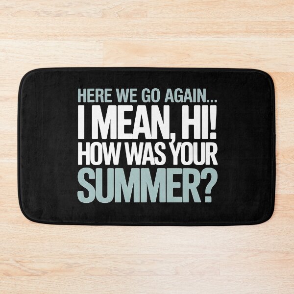 Item preview, Here We Go Again I Mean Hi How Was Your Summer - This is the perfect gift for a teacher, student, or college kid who faces the back-to-school season with a sense of humor. designed and sold by ZyziowskyArt.