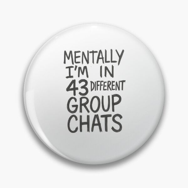 Item preview, Funny Anxiety Shirt Mentally In Group Chats designed and sold by Uglyandcute.