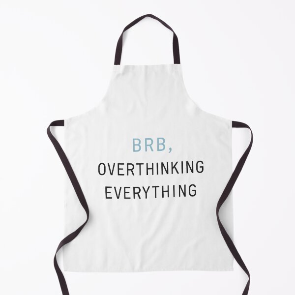 Item preview, BRB, overthinking everything designed and sold by Uglyandcute.