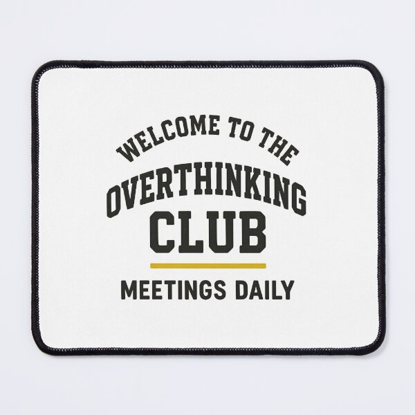 Item preview, overthinking club designed and sold by Uglyandcute.