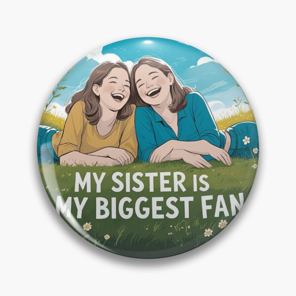 Item preview, My Sister is My Biggest Fan designed and sold by Liz Redbrake.