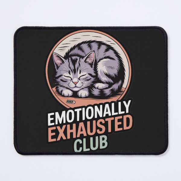 Item preview, Emotionally Exhausted Cat Club designed and sold by Ketique.
