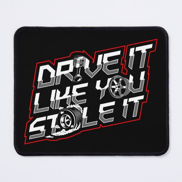 Item preview, Drive It Like You Stole It designed and sold by DarylWelsh2024.