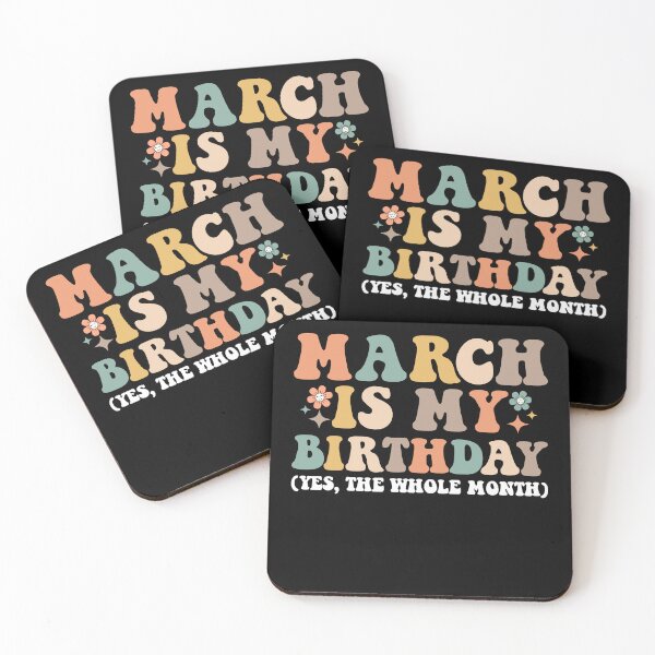 Item preview, March Is My Birthday Yes The whole Month designed and sold by Alluka Brand.