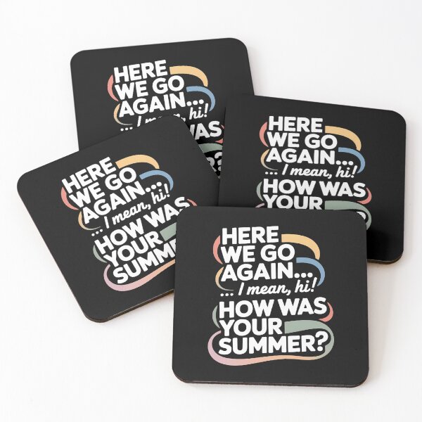 Item preview, Here We Go Again I Mean Hi How Was Your Summer - This is the perfect gift for a teacher, student, or college kid who faces the back-to-school season with a sense of humor. designed and sold by ZyziowskyArt.