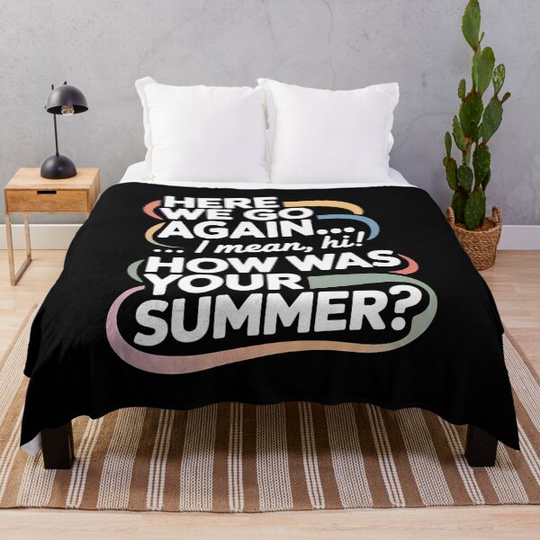 Item preview, Here We Go Again I Mean Hi How Was Your Summer - This is the perfect gift for a teacher, student, or college kid who faces the back-to-school season with a sense of humor. designed and sold by ZyziowskyArt.