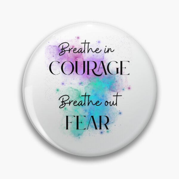 Item preview, Breathe in courage. Breathe out fear. designed and sold by Mantikorns.