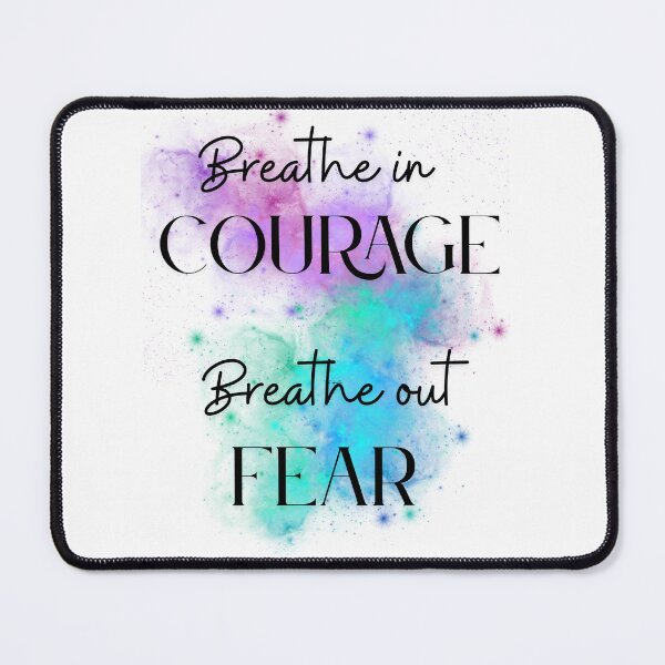 Item preview, Breathe in courage. Breathe out fear. designed and sold by Mantikorns.