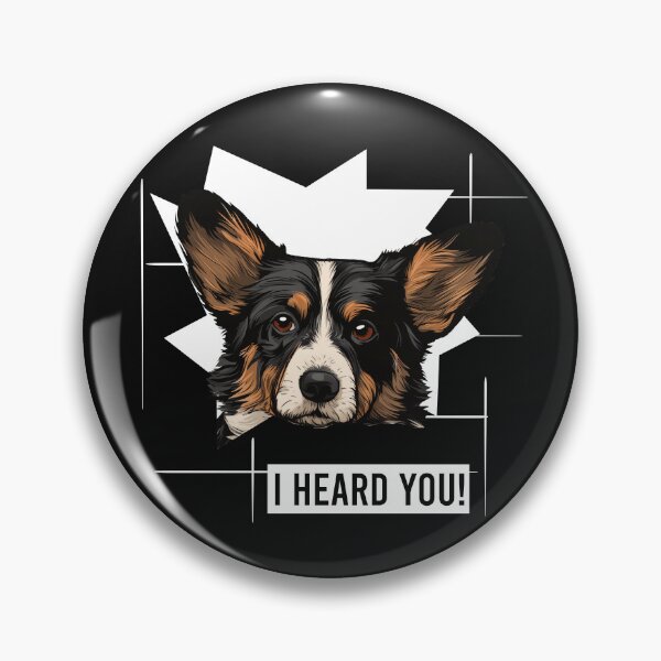 Item preview, Cardigan Welsh Corgi Dog Humor I Heard You designed and sold by whyitsme.