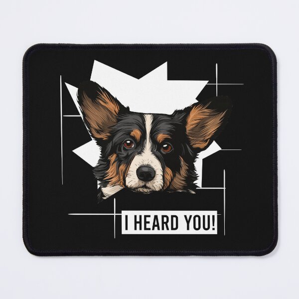Item preview, Cardigan Welsh Corgi Dog Humor I Heard You designed and sold by whyitsme.