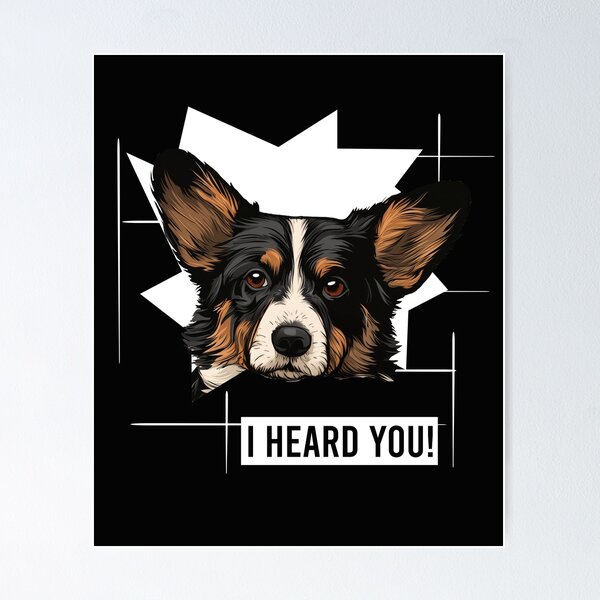 Item preview, Cardigan Welsh Corgi Dog Humor I Heard You designed and sold by whyitsme.
