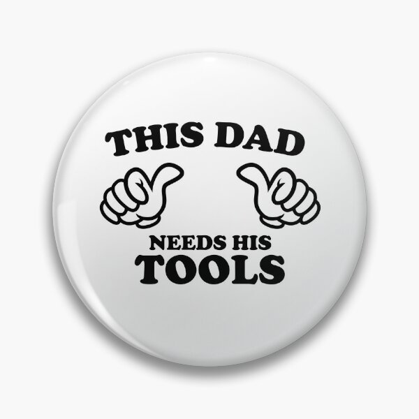Item preview, THIS DAD NEEDS HIS TOOLS designed and sold by shitpostee.