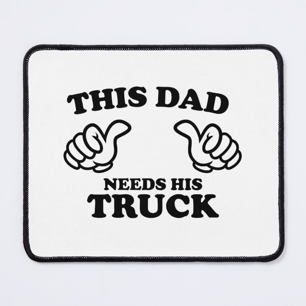 Item preview, THIS DAD NEEDS HIS TRUCK designed and sold by shitpostee.