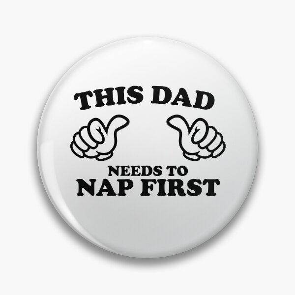Item preview, THIS DAD NEEDS TO NAP FIRST designed and sold by shitpostee.