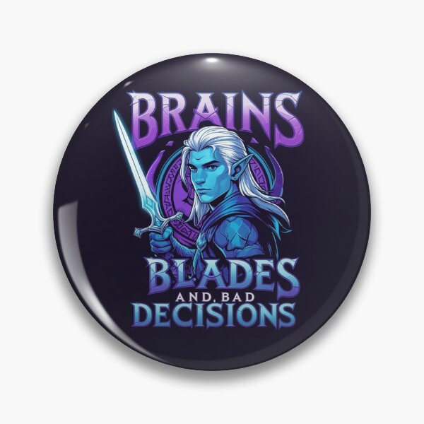 Item preview, Brains, Blades, and Bade Decisions designed and sold by Nerd Forge.