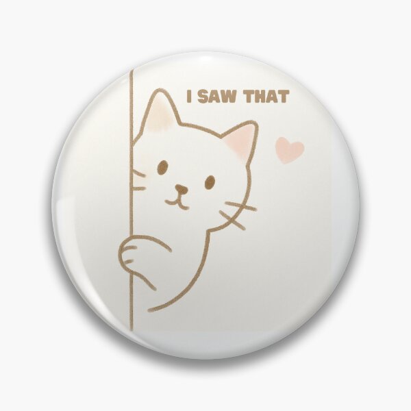 Item preview, I SAW  THAT ,I saw cat designed and sold by KISSLITTLECAT.