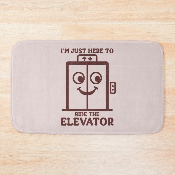 Item preview, I'm Just Here To Ride The Elevator Funny Elevator Lover Humor designed and sold by KLArtzStore.