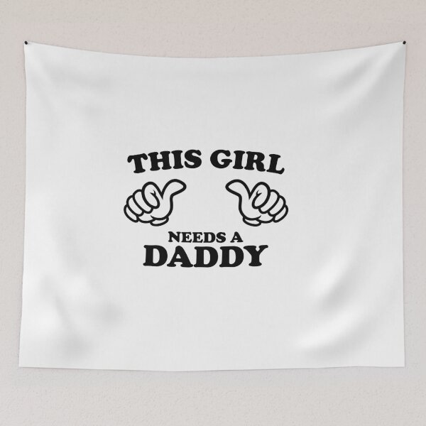 Item preview, This Girl Needs a Daddy designed and sold by shitpostee.