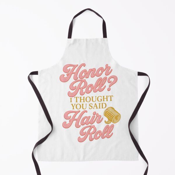 Item preview, Funny Honor Roll Hair Roll Parody Shirt designed and sold by Uglyandcute.