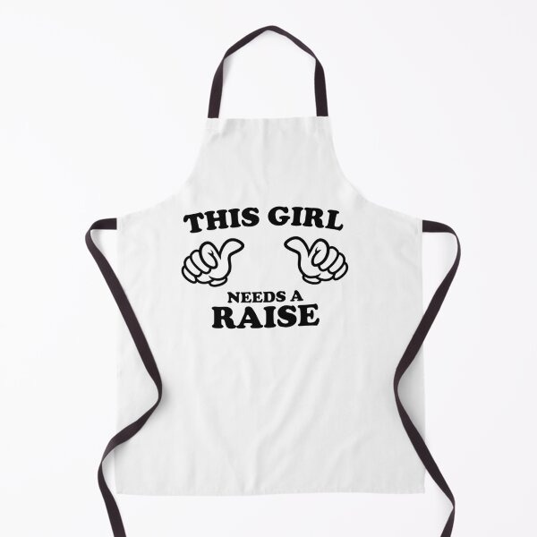 Item preview, This Girl Needs a Raise designed and sold by shitpostee.
