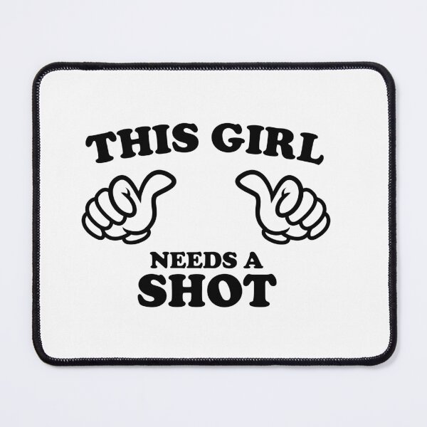 Item preview, This Girl Needs a Shot designed and sold by shitpostee.