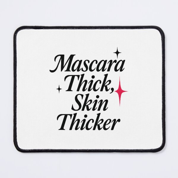 Item preview, Mascara Thick Skin Thicker Funny Cheer Quote designed and sold by Uglyandcute.