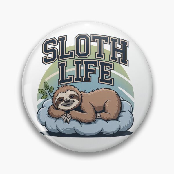 Item preview, Sloth Life – Cute Lazy Sloth Cartoon Funny Relaxation Design designed and sold by addthana.
