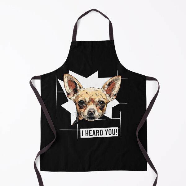 Item preview, Chihuahua Dog Humor I Heard You designed and sold by whyitsme.