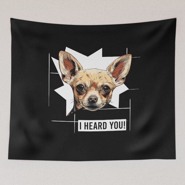 Item preview, Chihuahua Dog Humor I Heard You designed and sold by whyitsme.