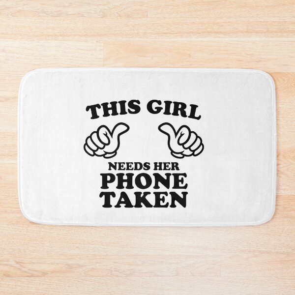 Item preview, This Girl Needs Her Phone Taken designed and sold by shitpostee.