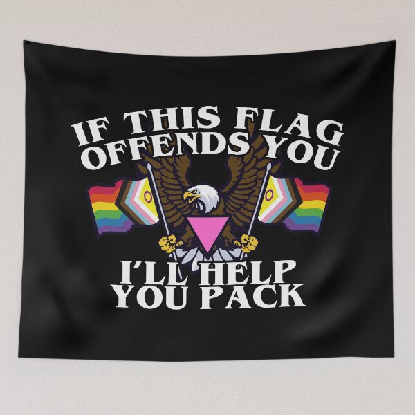 Item preview, If this flag offends you I'll help you pack designed and sold by remerasnerdas.