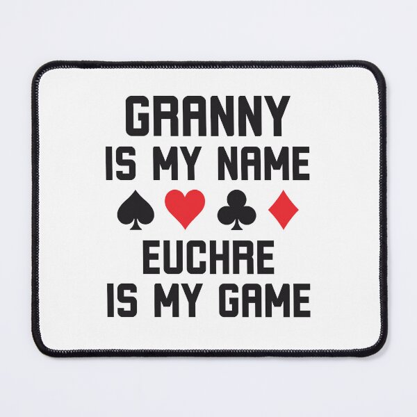 Item preview, Granny is my name euchre is my game funny euchre humor designed and sold by snowry.