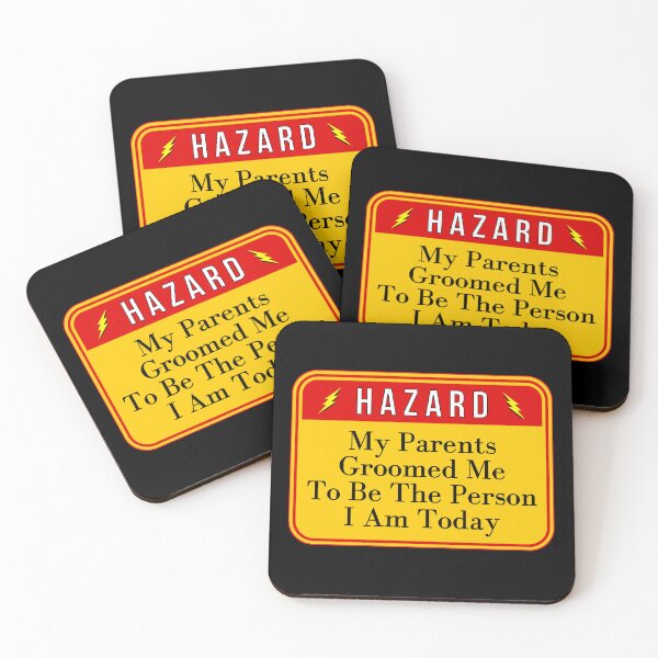 Item preview, HAZARD:  My Parents Groomed Me To Be The Person I Am Today - funny warning signs designed and sold by DesignsFromTW-S.
