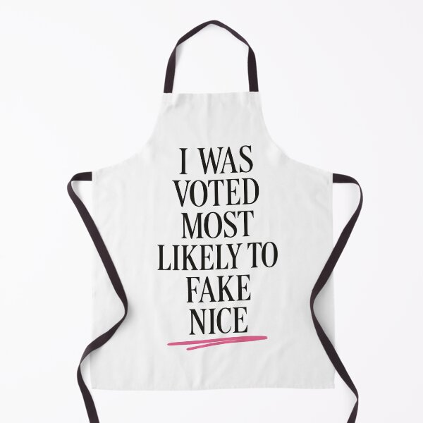 Item preview, Most Likely to Fake Nice Funny Teen Quote designed and sold by Uglyandcute.